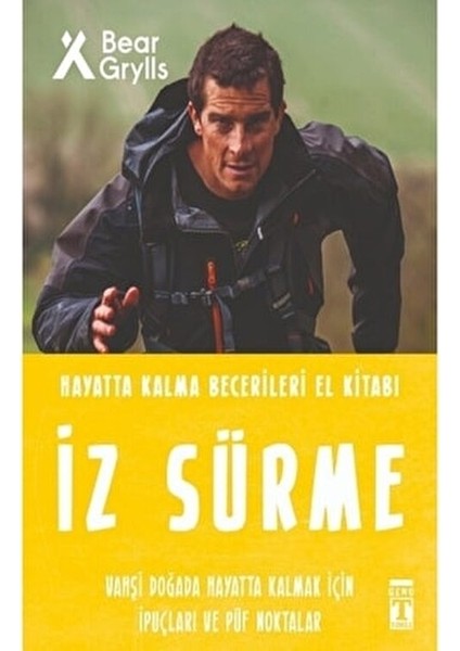 Hayatta Kalma Becerileri El Kitabı İz Sürme 48 Sayfa Bear Grylls Ciltsiz fiyatları