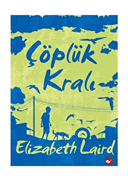 Çöplük Kralı - Elizabeth Laird Ciltsiz Normal Boy 400 Sayfa fiyatları