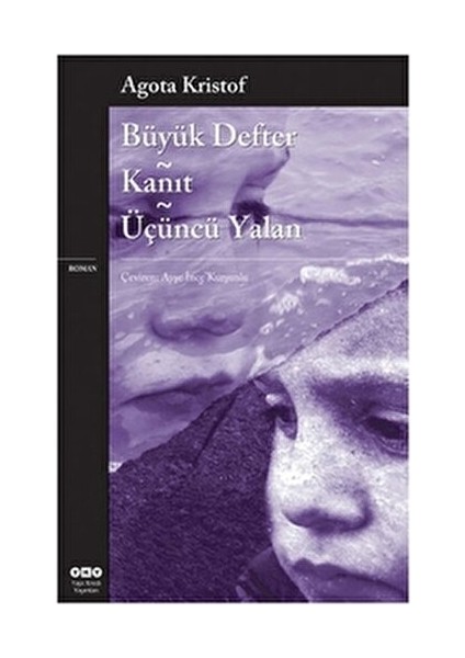 Büyük Defter: Kanıt: Üçüncü Yalan - Agota Kristof Ciltsiz Roman fiyatları