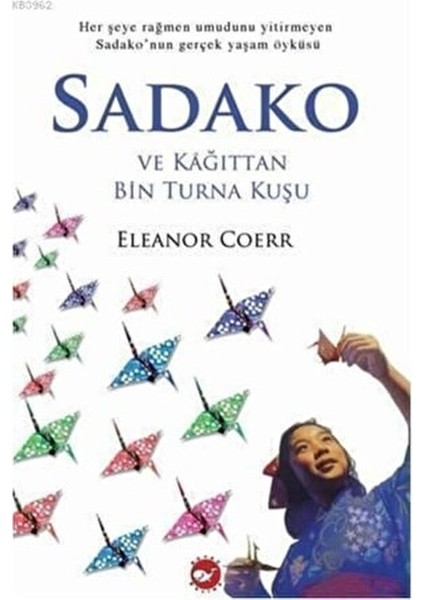 Sadako ve Kağıttan Bir Turna Kuşu Eleanor Coerr Ciltsiz Kitap fiyatları