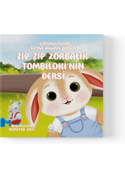 Fatma Akkaya Bozkurt - Zıp Zıp Zorbalık: Tombiloki’nin Dersi