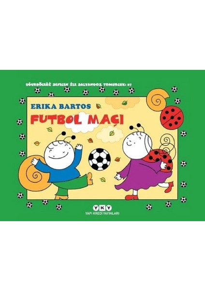 Uğurböceği Sevecen Ile Salyangoz Tomurcuk 27 - Futbol Maçı