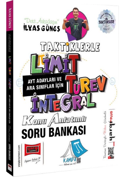 Ilyas Güneş Polinomlar-Logaritma-Kümeler-Trigonometri-Limit-Türev-Integral Konu Anlatım Soru Bankası