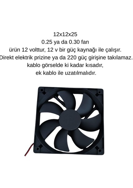 12 V 0.25 Amper Dc Kulucka Makinesi Fanı 12 x 12 x 2.5 cm