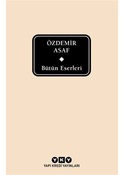 Bütün Eserleri - Özdemir Asaf (Delta)