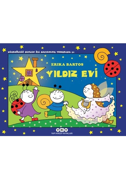 Uğurböceği Sevecen Ile Salyangoz Tomurcuk 31 - Yıldız Evi