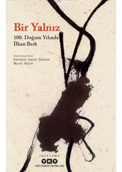 Bir Yalnız - 100. Doğum Yılında Ilhan Berk