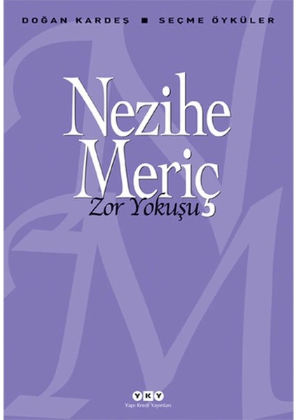 Zor Yokuşu - Doğan Kardeş Seçme Öyküler