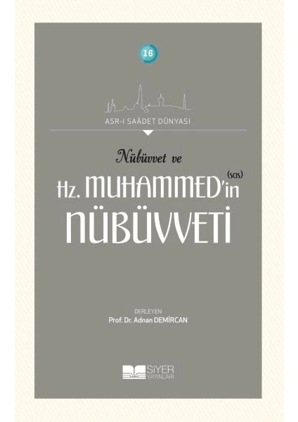 Nübüvvet ve Hz. Muhammed'in (Sas) Nübüvveti