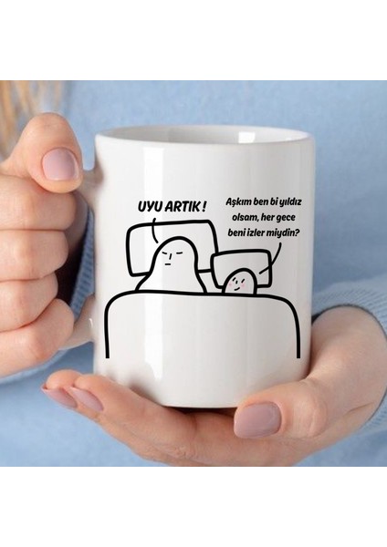 Uyu Artık - Aşkım Ben Bi Yıldız Olsam, Her Gece Beni Izler Miydin? Kupa Bardak