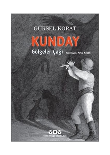 Kunday Gölgeler Çağı