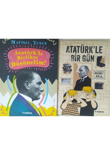 Atatürk'le Birlikte Düşünelim - Mavisel Yener+Atatürk'le Bir Gün Mehmet Atilla
