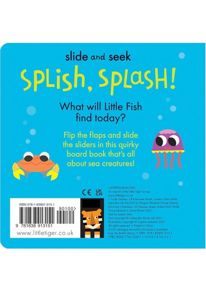 Splish, Splash! modelleri