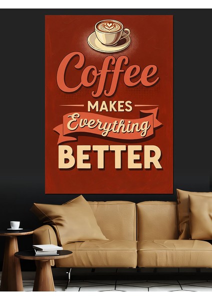 Kahve Her Şeyi Iyi Yapar Dekoratif Kanvas - Mdf Ahşap Tablo fırsatları