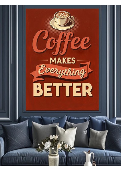 Kahve Her Şeyi Iyi Yapar Dekoratif Kanvas - Mdf Ahşap Tablo indirimleri