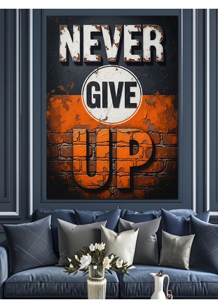 Asla Vazgeçme Motivasyon Afişi Dekoratif Kanvas - Mdf Ahşap Tablo