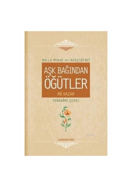 Aşk Bağından Öğütler (Ciltli)