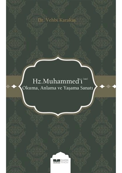 Hz. Muhammed'i (S.a.s) Okuma Anlama ve Yaşama Sanatı