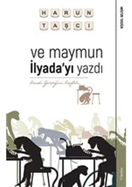ve Maymun Ilyada’yı Yazdı - Kendi Gerçeğini Keşfet