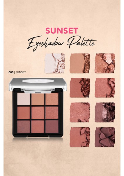 Kremsi Dokulu & Mat Bitişli/ışıltılı 9'lu Kompakt Göz Farı Paleti (003 Sunset) 8682536108096 fiyatları