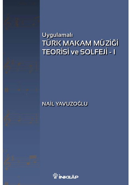 Uygulamalı Türk Makam Müziği Teorisi ve Solfeji -1