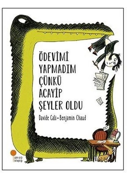 Ödevimi Yapmadım Çünkü Acayip Şeyler Oldu