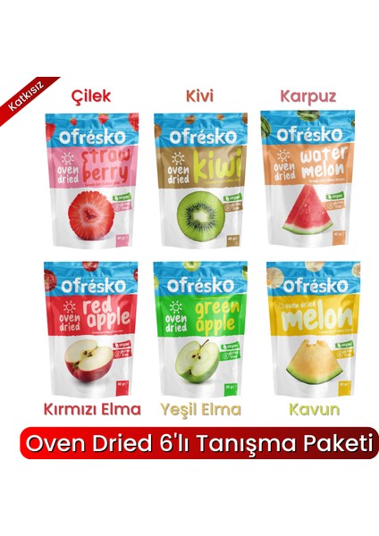 6'lı Oven Dried Kuru Meyve Cipsi Paketi - Katkısız & Ilave Şekersiz - Fırınlanarak Kurutulmuş Kuru Meyve Çeşitleri