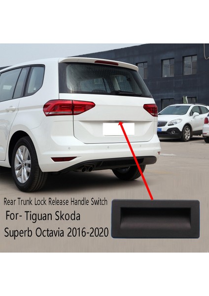 Arka Bagaj Kilit Serbest Bırakma Tolu Anahtarı Bagaj Kapağı Kapak Kapağı 3VD827566 For-Tıguan Skoda Süper Octavia 2016-2020 (Yurt Dışından) fiyatları