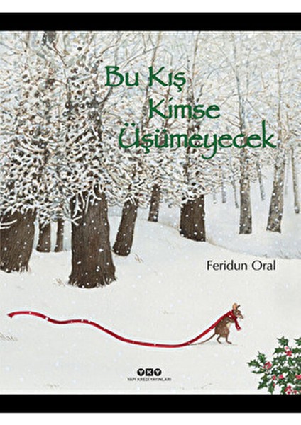 Bu Kış Kimse Üşümeyecek - Feridun Oral 6 - 8 Yaş Masal & Öykü