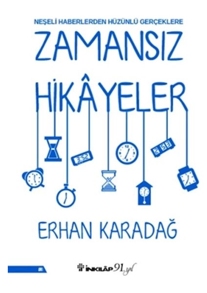 Neşeli Haberlerden Hüzünlü Gerçeklere - Zamansız Hikâyeler