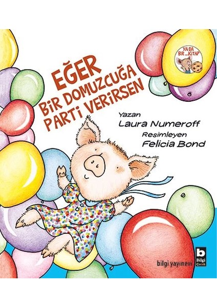 Eğer Bir Domuzcuğa Parti Verirsen