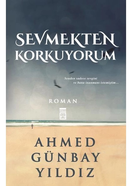 Sevmekten Korkuyorum