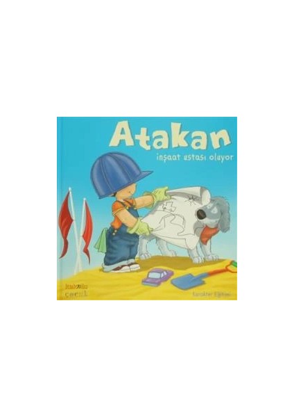 Atakan Inşaat Ustası Oluyor (Ciltli)