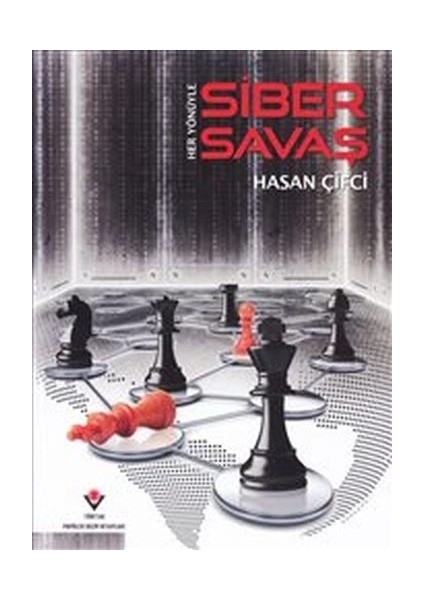 Her Yönüyle Siber Savaş