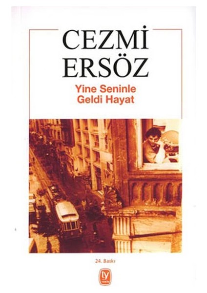 Yine Seninle Geldi Hayat