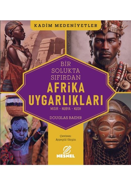 Afrika Uygarlıkları Mısır - Nubya - Kush