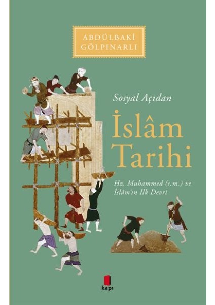 Sosyal Açıdan Islam Tarihi Hz. Muhammed (S.m.) ve Islam'ın Ilk Devri