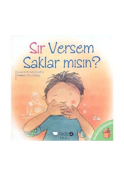 Çocuklarmızla Konuşalım - Sır Versem Saklar Mısın?