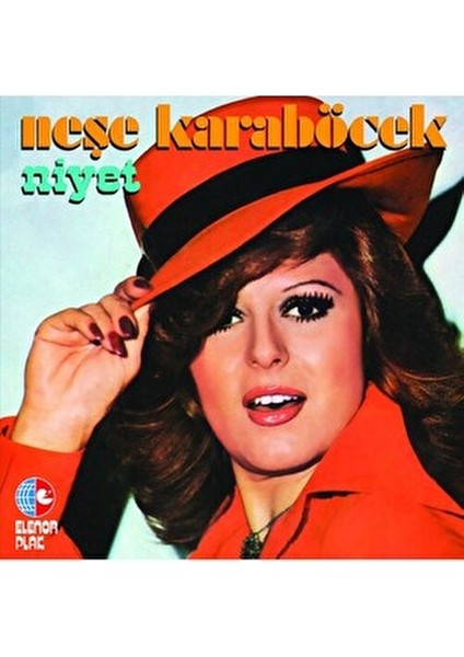 Neşe Karaböcek - Niyet 33' Renkli Plak Arabesk Müzik Türü modelleri
