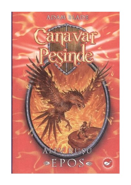 Canavar Peşinde 06 - Alev Kuşu Epos