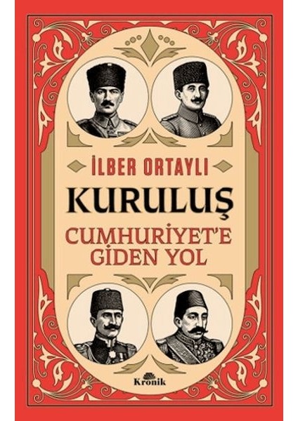 Kuruluş - Cumhuriyet’e Giden Yol