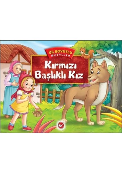 Üç Boyutlu Masallar - Kırmızı Başlıklı Kız