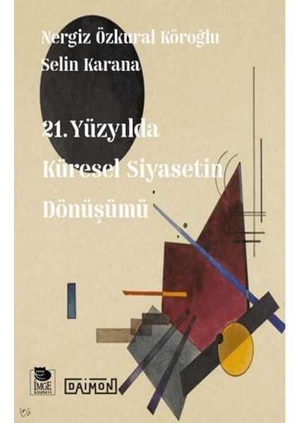 21. Yüzyılda Küresel Siyasetin Dönüşümü