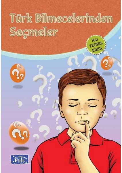 Türk Bilmecelerinden Seçmeler (100 Temel Eser - Ilköğretim)
