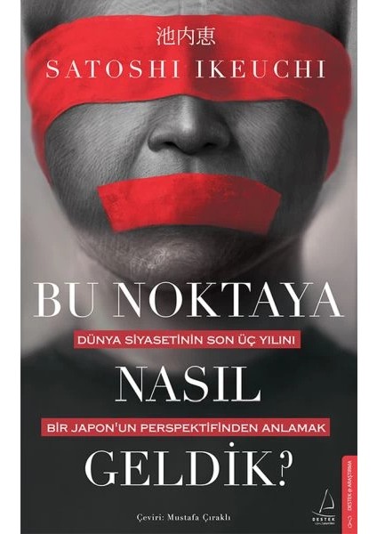 Bu Noktaya Nasıl Geldik?