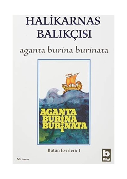 Aganta Burina Burinata: Halikarnas Balıkçısı