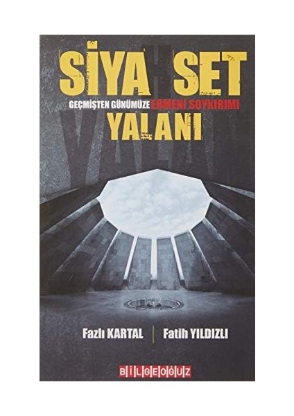 Siyahset Geçmişten Günümüze Ermeni Soykırımı Yalanı modelleri