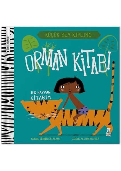 Bebebiyat - Orman Kitabı: Ilk Hayvan Kitabım - Küçük Bey Kipling modelleri
