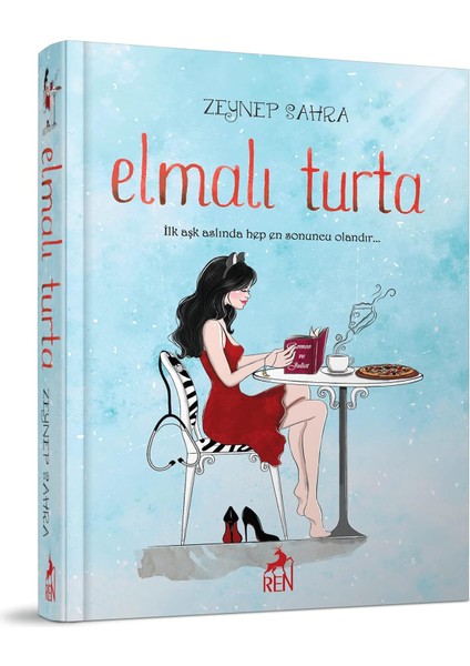 Elmalı Turta (Ciltli): Ilk Aşk Aslında Hep En Sonuncu Olandır...