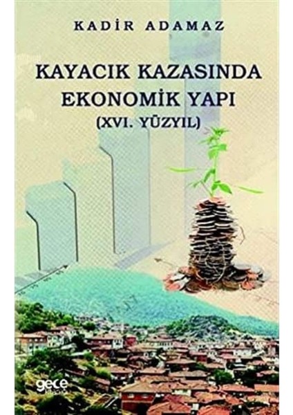 Kayacık Kazasında Ekonomik Yapı (16. Yüzyıl)